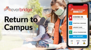 Several Colleges and Universities Across Multiple States Select Everbridge COVID-19 Shield: Return to Campus Software Solution to Improve Safety for Students, Faculty, Staff and Families Amid Pandemic