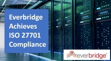 Everbridge Awarded Rigorous Privacy Certification for Its Critical Event Management (CEM) Solution that Helps Organizations Mitigate the Impact of COVID-19 and Other Crises