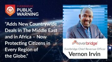 Everbridge Announces Two New Countrywide Public Warning Deployments in The Middle East and in Africa to Mitigate COVID-19 and Other Critical Events