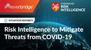 Everbridge Risk Intelligence Provides Major Corporations, Healthcare Organizations and Government Entities with Situational Awareness to Mitigate Threats from COVID-19