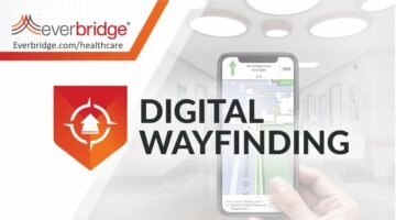 Banner Health, One of the Largest Employers in the U.S., Selects Everbridge to Improve Patient Experience with Industry-Leading Indoor Wayfinding Solution