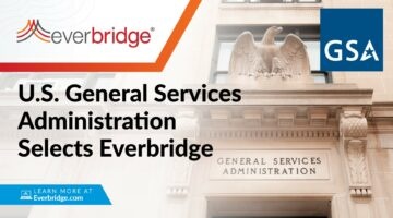 U.S. General Services Administration (GSA) Selects Everbridge  to Ensure Safety of its Federal Workers and Facilities
