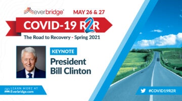 42nd President of the United States, Bill Clinton, to Deliver Keynote at Everbridge COVID-19: Road to Recovery (R2R) Executive Summit, May 26-27, 2021