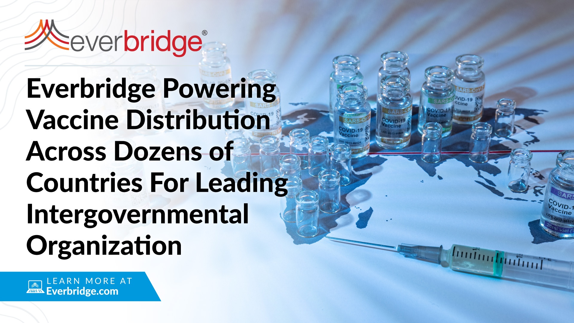 Everbridge Selected to Power Vaccine Distribution Across Dozens of Countries in Support of Leading Intergovernmental Organization