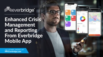 Everbridge Announces Next Generation of Mobile App for Organizations to Manage the Full Lifecycle of a Critical Event from a Device