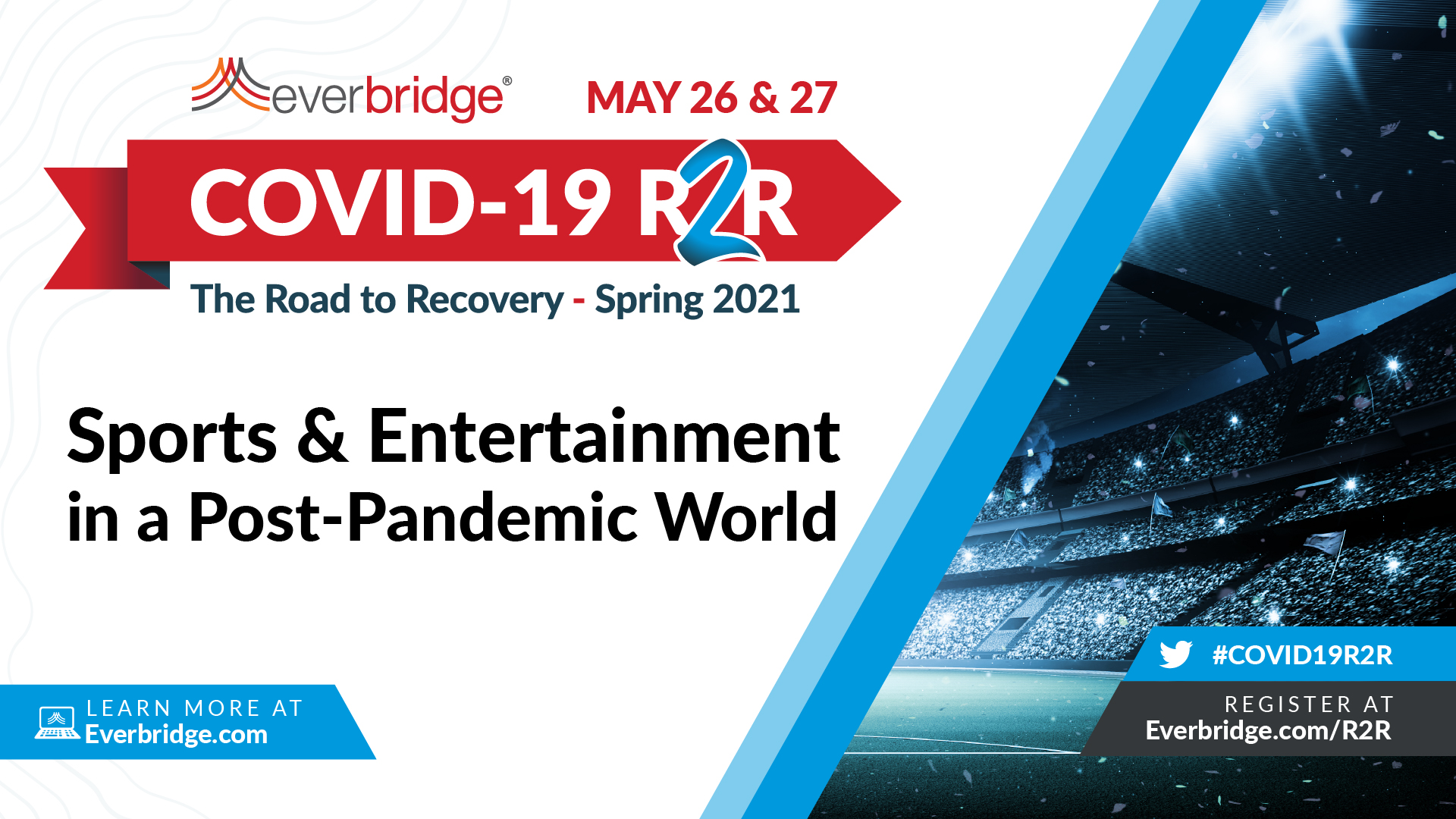 Everbridge COVID-19 Road to Recovery (R2R) Executive Summit to Feature Top Major League Baseball (MLB), Arsenal Football Club, and Dutch Olympic Committee Leaders Insights About the Future of Sports in a Post-Pandemic