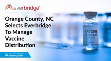 Orange County, North Carolina Selects Everbridge To Help Manage Vaccine Distribution