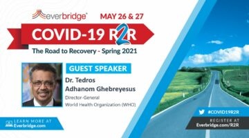 Dr. Tedros Adhanom Ghebreyesus, Director-General of the World Health Organization (WHO), to be Special Guest Speaker at Everbridge COVID-19: Road to Recovery (R2R) Executive Summit, May 26-27, 2021