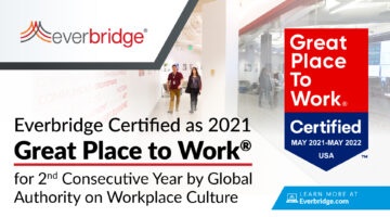 Everbridge Certified as a Great Place to Work® for the Second Consecutive Year by the Global Authority on Workplace Culture