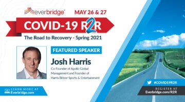 Josh Harris, Co-Founder of Apollo Global Management and Founder of Harris Blitzer Sports & Entertainment to Speak at Everbridge COVID-19: Road to Recovery (R2R) Executive Summit, May 26-27, 2021