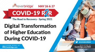 Global Higher Education Leaders Join Everbridge COVID-19: Road to Recovery (R2R) Executive Summit to Discuss the Post-Pandemic  Digital Transformation Across Today’s Universities