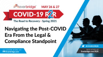 Global Corporate Legal Experts Join Everbridge COVID-19: Road to Recovery (R2R) Executive Summit to Discuss Post-Pandemic Legal and Regulatory Compliance Best Practices for Enterprises