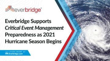 Everbridge Provides Critical Event Management (CEM) Preparedness for State and Local Governments as Above-Average 2021 U.S. Hurricane Season Gets Underway
