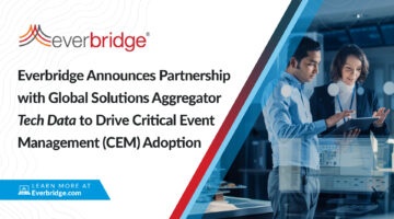 Everbridge Announces Partnership with Global Solutions Aggregator Tech Data to Drive Critical Event Management (CEM) Adoption