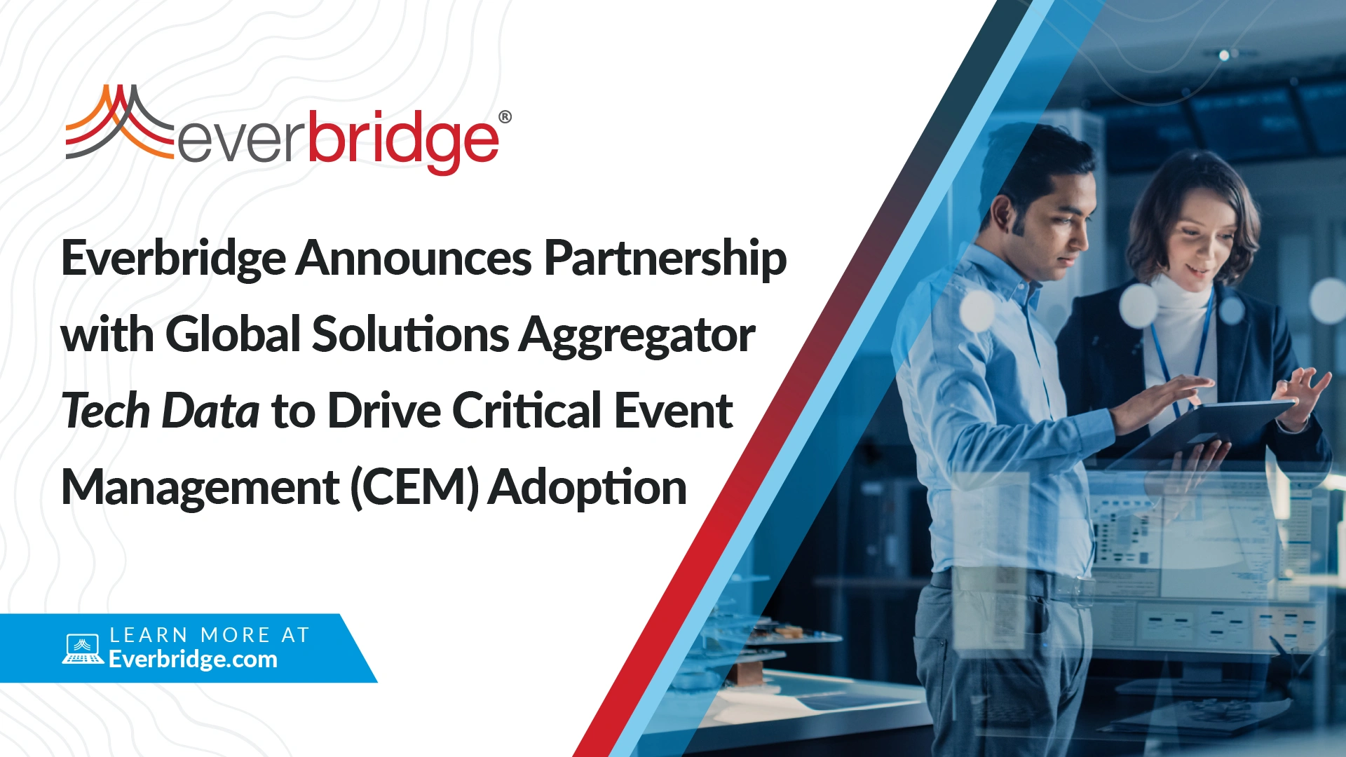 Everbridge Announces Partnership with Global Solutions Aggregator Tech Data to Drive Critical Event Management (CEM) Adoption