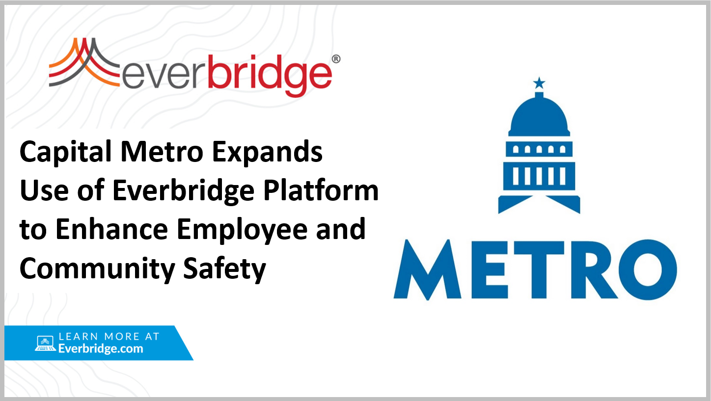 Capital Metropolitan Transportation Authority Expands Use of Everbridge Platform to Enhance Employee and Community Safety