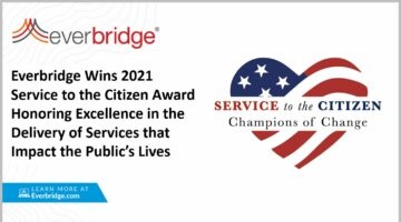 Everbridge Wins 2021 Service to the Citizen™ Award for Industry-Leading Return to Work and Vaccine Distribution Solutions Deployed by State and Local Governments Across the U.S.