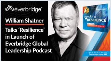 William Shatner Launches Everbridge’s ‘Unlocking Resilience’ Global Leadership Podcast Series, Available Today