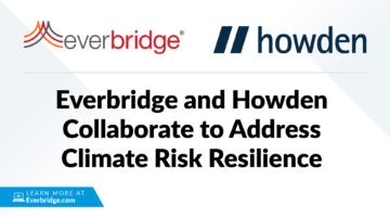 Everbridge Enters Into First-of-its-Kind Collaboration with Howden to Combine Public Safety Technology with Parametric Insurance to Address Climate Risk and Resilience