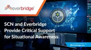 Secure Community Network (SCN) and Everbridge Partnership Continues to Provide Critical Support for Community-wide Situational Awareness and Public Safety