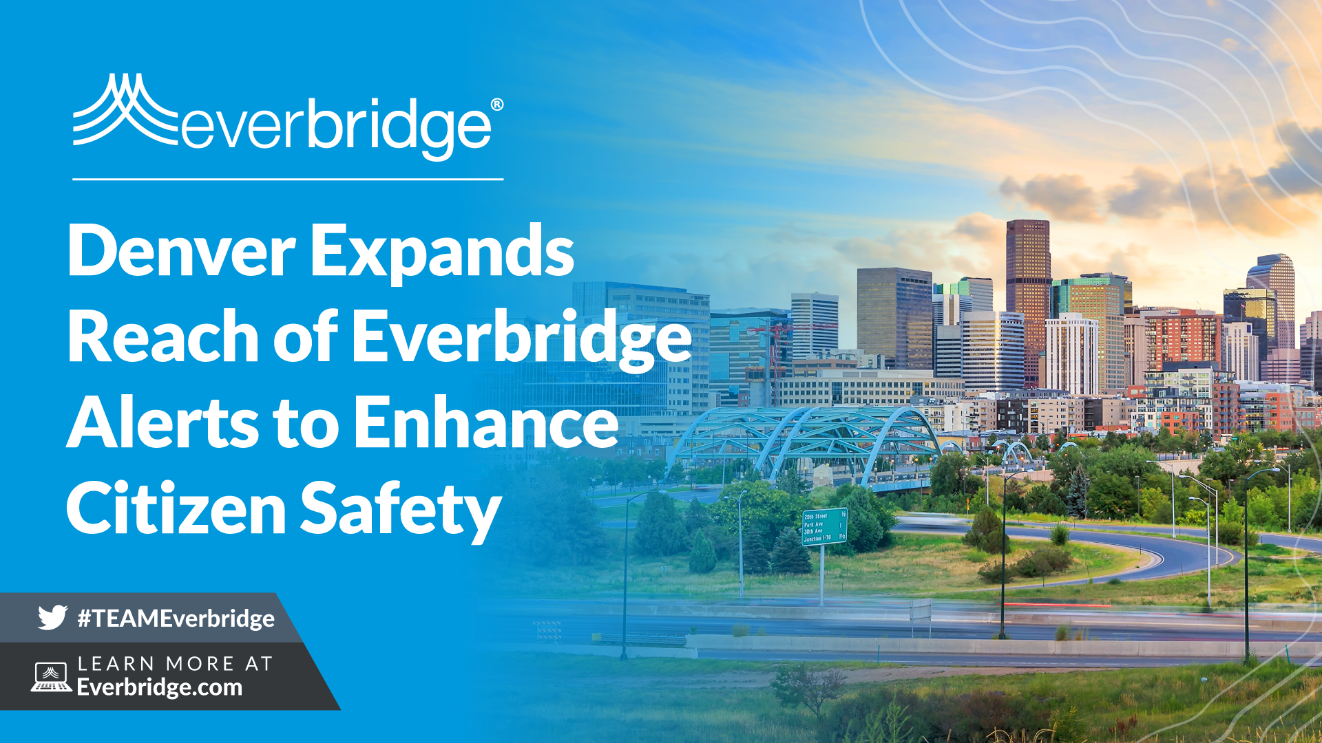 Denver, Colorado Expands Reach of Everbridge Platform to Enhance Citizen  Safety Amid Increased Risk of Wildfires - Everbridge