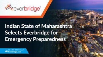 Everbridge Selected by State of Maharashtra, India’s 2nd Most Populous State, to Provide Emergency Preparedness and Response Solution