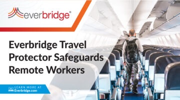 Everbridge Integrates Advanced Travel Risk Management Capabilities into Market-Leading CEM Platform for Business, Healthcare and Government Customers