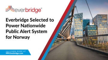 Everbridge Selected to Power the Nationwide Public Alert System for Norway