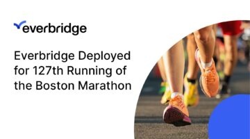 Boston Athletic Association Relies on Everbridge for the 127th Running of the Boston Marathon