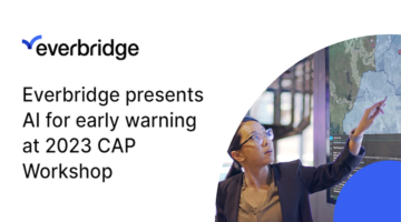 Everbridge Opens 2023 Common Alerting Protocol (CAP) Workshop in Switzerland with Presentation on Artificial Intelligence for Emergency Warning