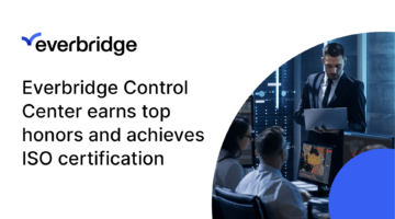 Everbridge Control Center Receives Top Honors for Innovation and Excellence in Physical Security Information Management (PSIM)