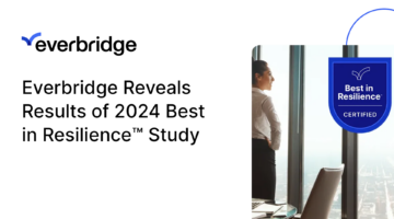 Everbridge Announces Results of 2024 Best in Resilience™ Study