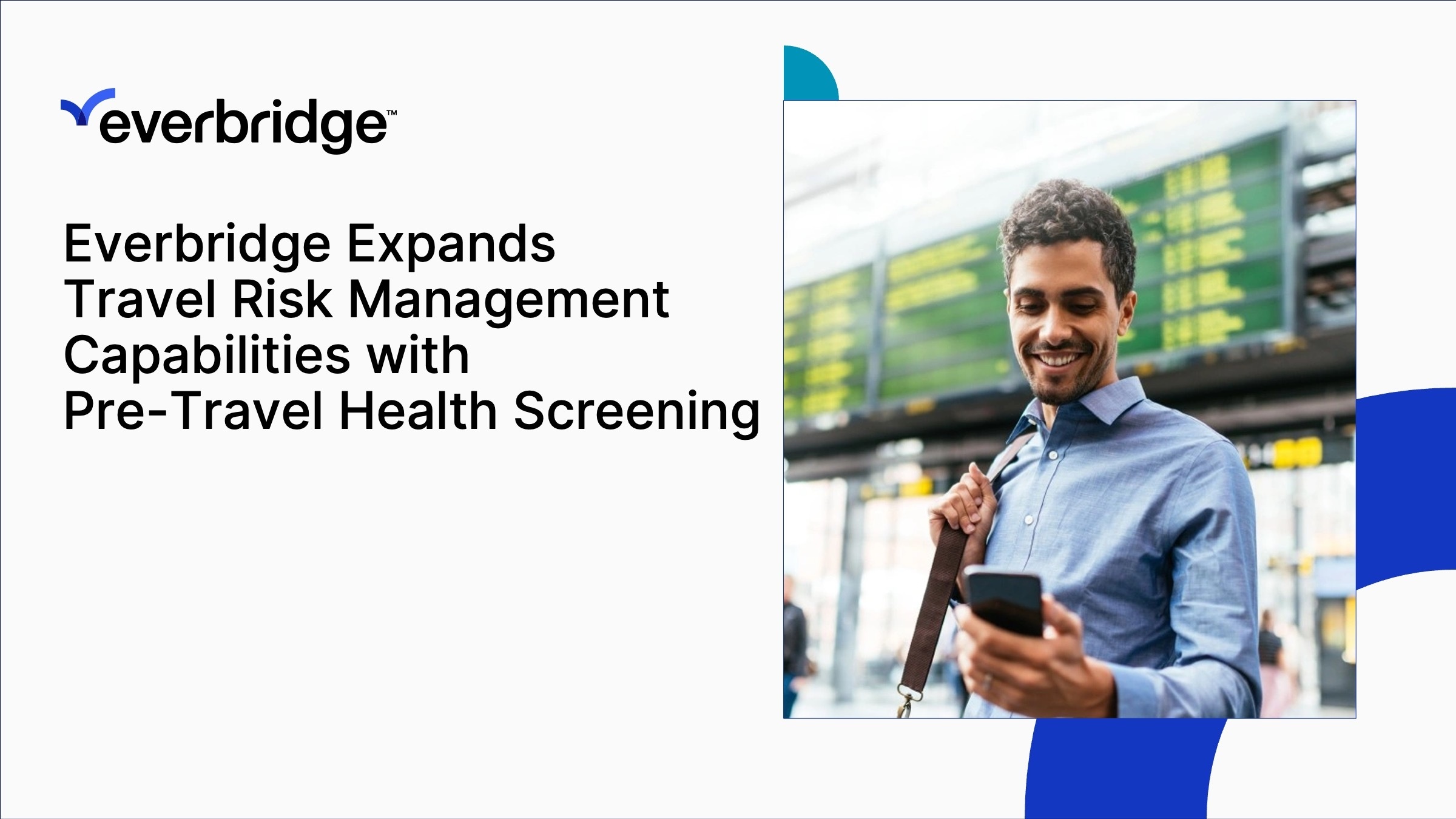 Everbridge Expands Travel Risk Management Capabilities with Pre‑Travel Health Screening Service