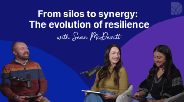 From silos to synergy: The evolution of resilience