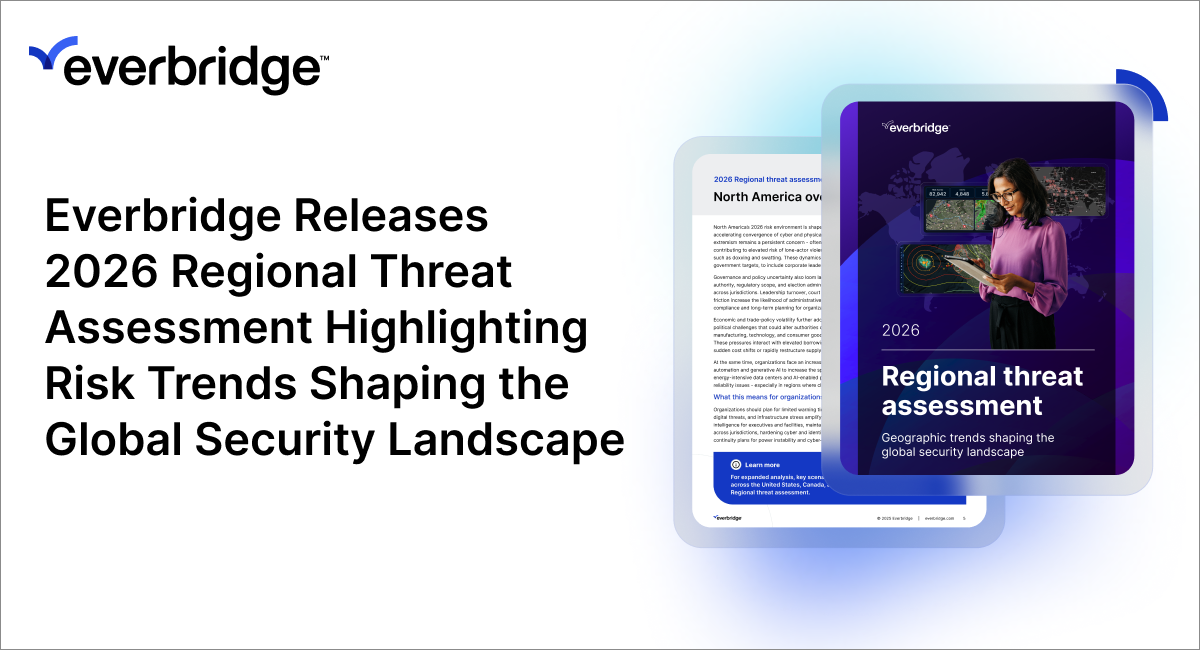 Everbridge Releases 2026 Regional Threat Assessment Highlighting Risk Trends Shaping the Global Security Landscape