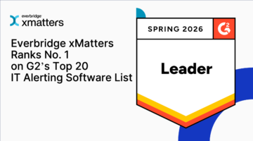 Everbridge xMatters Ranks No. 1 on G2’s Top 20 IT Alerting Software List