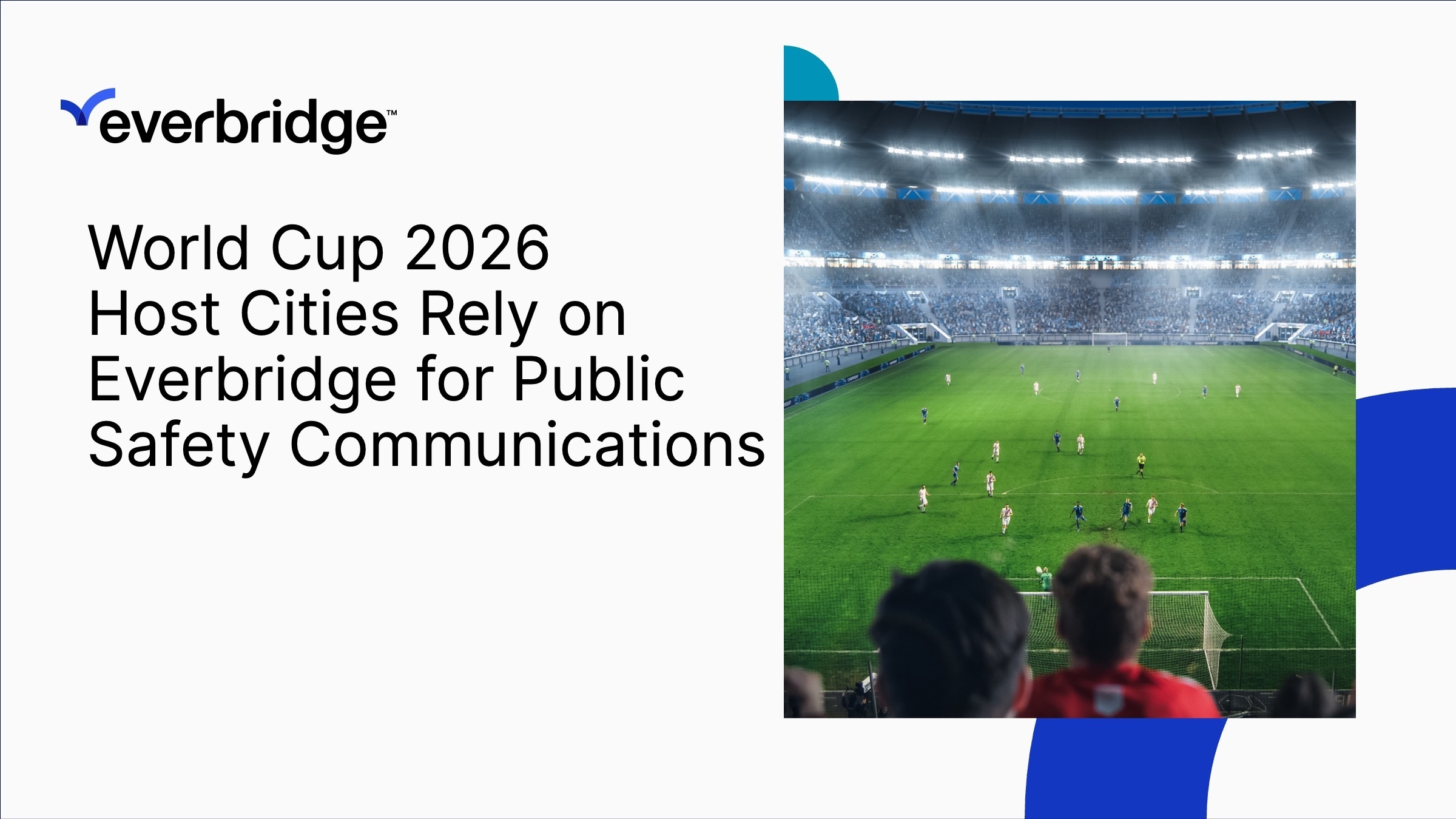 World Cup 2026 Host Cities Rely on Everbridge for Public Safety Communications