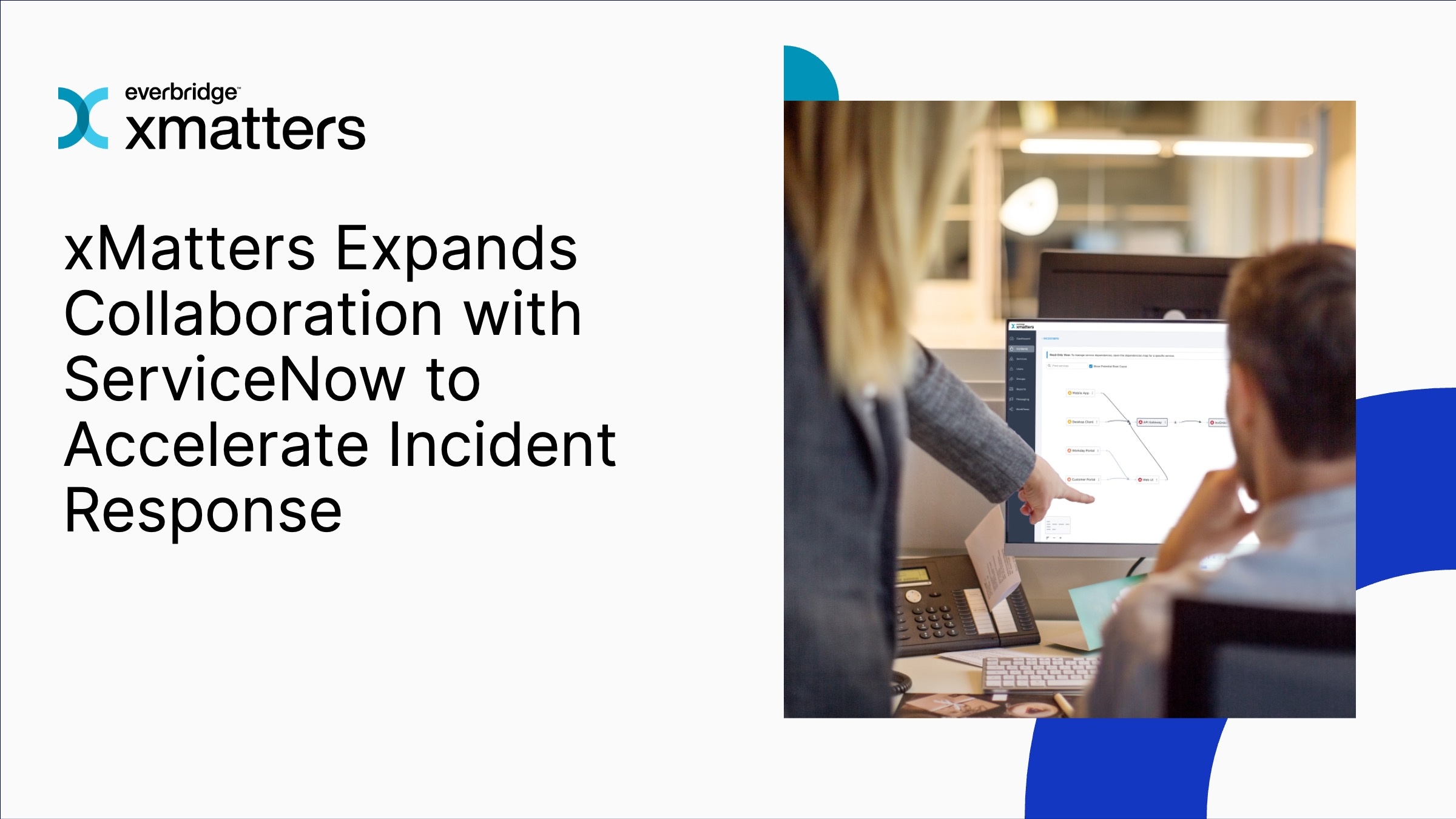 Everbridge xMatters Expands Collaboration with ServiceNow to Accelerate Incident Response