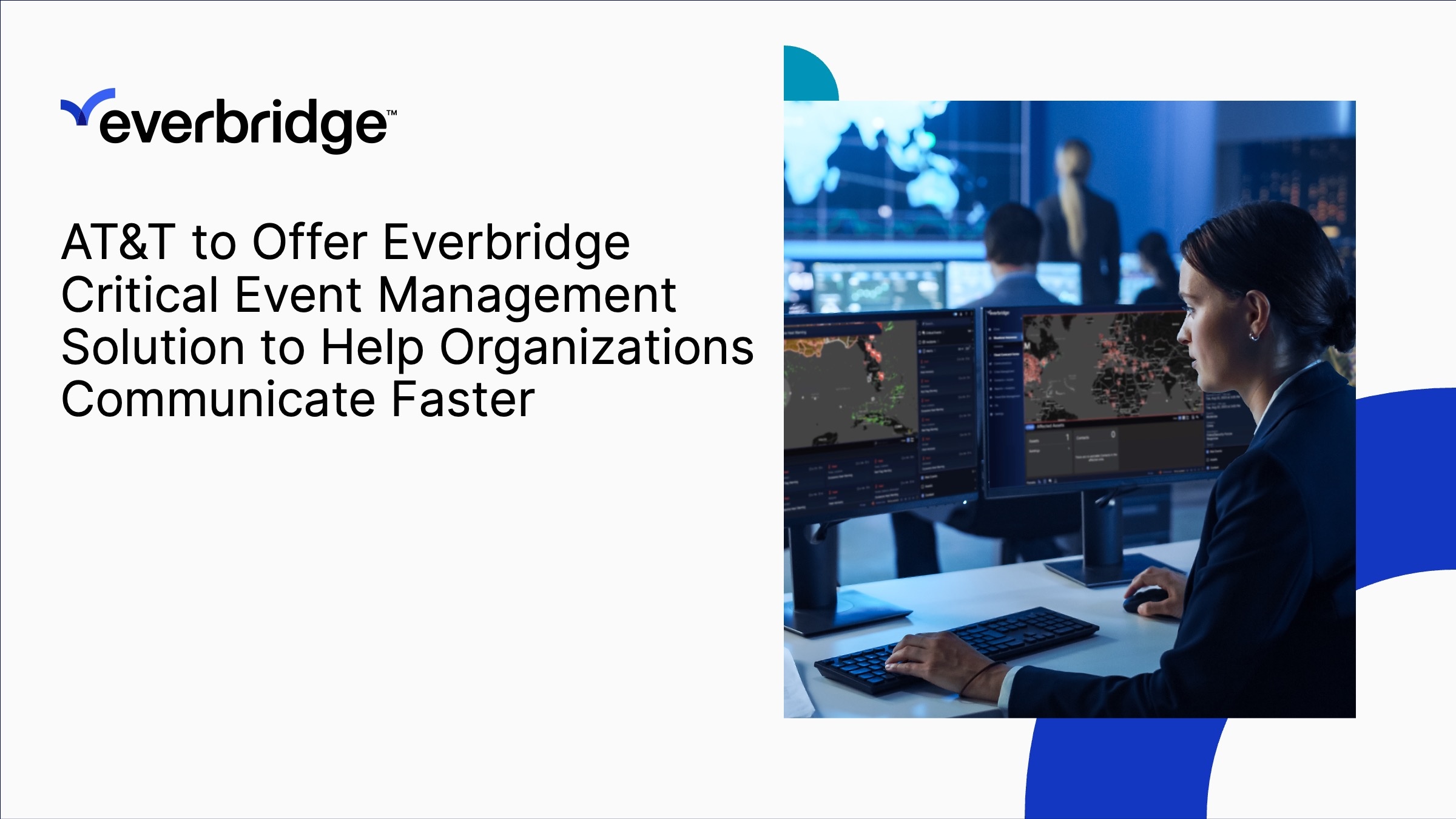 AT&T to Offer Everbridge Critical Event Management Solution to Help Organizations Communicate Faster When It Matters Most